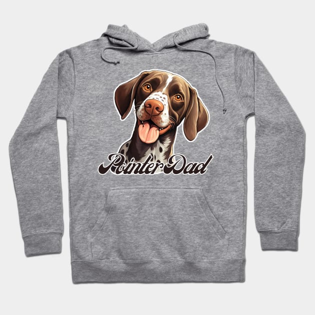 German Shorthaired Pointer Dad T-Shirt - Dog Lover Gift, Pet Parent Apparel Hoodie by Baydream